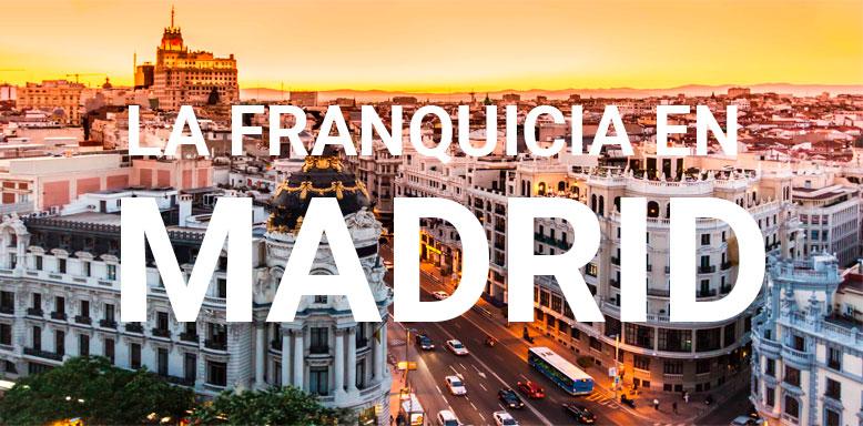MADRID LIDERA EL SECTOR DE LA FRANQUICIA EN ESPAÑA